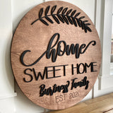 Wood 3-D Home Sweet Home Family Name Est. Sign 12"- 36" Round