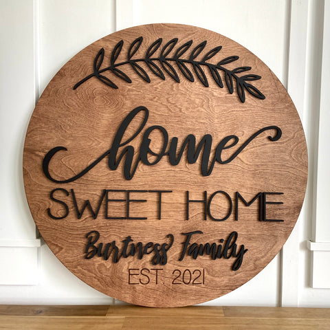 Wood 3-D Home Sweet Home Family Name Est. Sign 12"- 36" Round