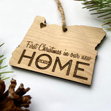 Oregon Wood  Christmas Ornament - First Christmas in our new HOME